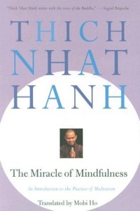 The Miracle of mindfulness
